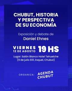 AGENDA CHUBUT INVITA A LA EXPOSICIÓN CHUBUT HISTORIA Y PERSPECTIVA DE SU