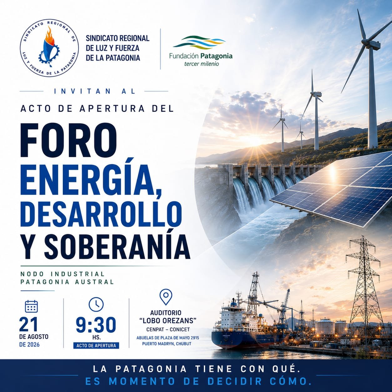 Invitación al acto de apertura del Foro Energía, Desarrollo y Soberanía, 21 de agosto de 2026 a las 9:30 hs en el Auditorio Lobo Orezans del CENPAT-CONICET, Puerto Madryn